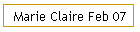 Marie Claire Feb 07